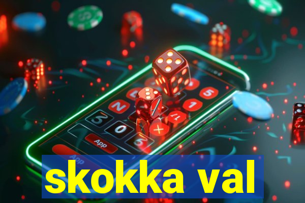 skokka val